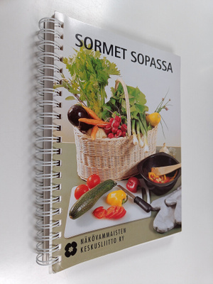 Sormet sopassa : keittokirja hyvän ruuan ystäville