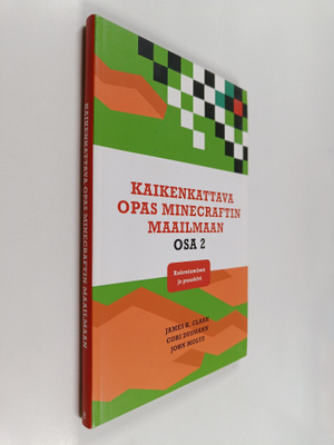 James H. Clark : Kaikenkattava opas Minecraftin maailmaan...