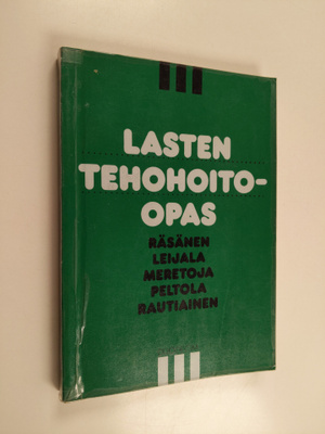 Jukka (toim.) Räsänen : Lasten tehohoito-opas