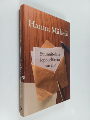 Hannu Mäkelä : Suunnitelma loppuelämän varalle