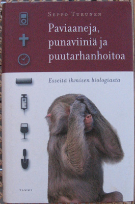 Seppo Turunen: Paviaaneja, punaviiniä ja puutarhanhoitoa