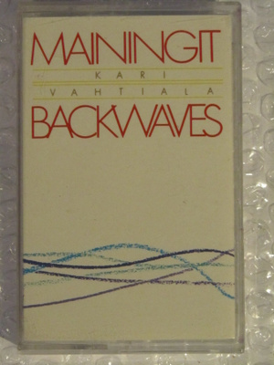 Kari Vahtiala • Mainingit Backwaves C-Kasetti