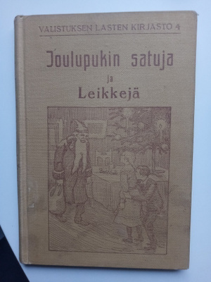Joulupukin satuja ja leikkejä (1913 Valistus) Sis.postikulut