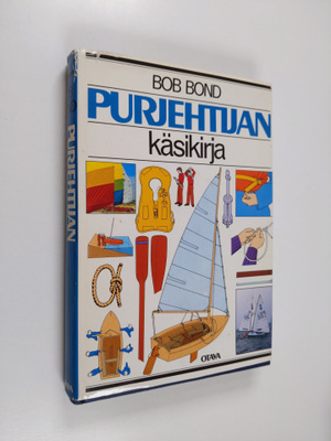 Bob Bond : Purjehtijan käsikirja