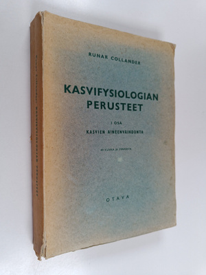 Runar Collander : Kasvifysiologian perusteet 1 : Kasvien ...