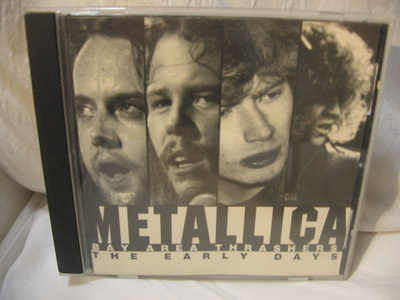 Metallica: Bay Area Thrashers- The Early Days CD.
