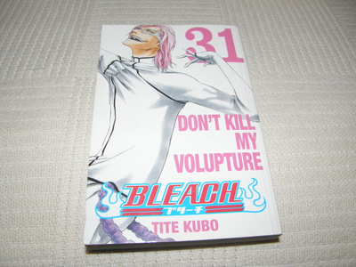 Tite Kubo Bleach 31 Don´t Kill My Volupture