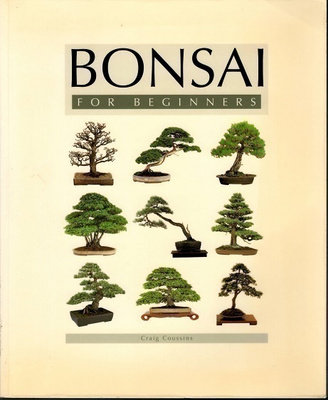 Bonsai for Beginners by Craig Coussins