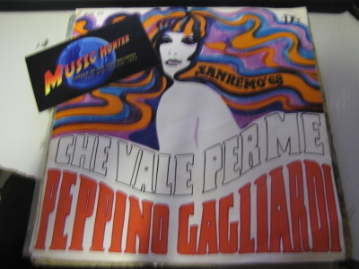 PEPPINO GAGLIARDI-CHE VALE PER ME / OGGI 7'' ITALIA '68 EX-