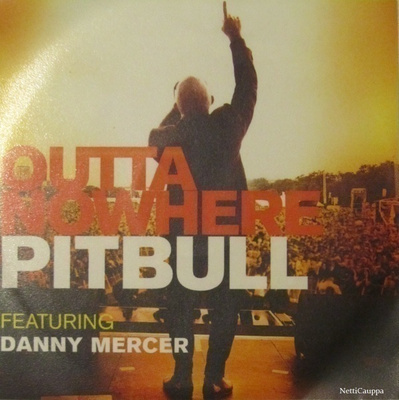Pitbull feat. Danny Mercer • Outta Nowhere PROMO CDS