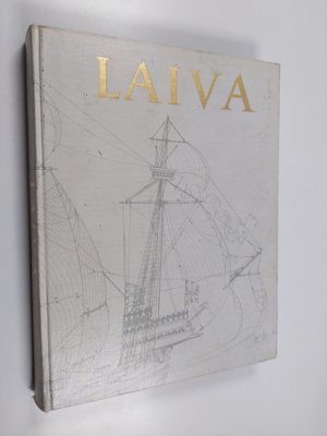 Björn Landström : Laiva : katsaus laivan historiaan alkuk...