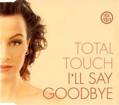 Total Touch • I'll Say Goodbye CD Maxi-Single