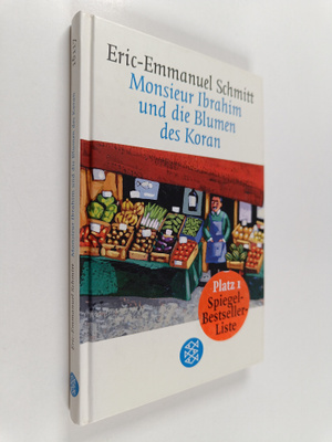 Eric-Emmanuel Schmitt : Monsieur Ibrahim und die Blumen d...
