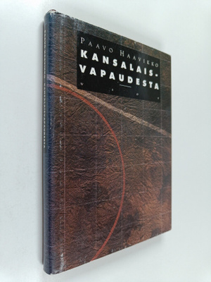 Paavo Haavikko : Kansalaisvapaudesta