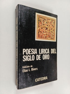 Elias L. Rivers : Poesia lirica del Siglo de Oro