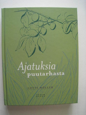 Ajatuksia puutarhasta -  Lotte Möller