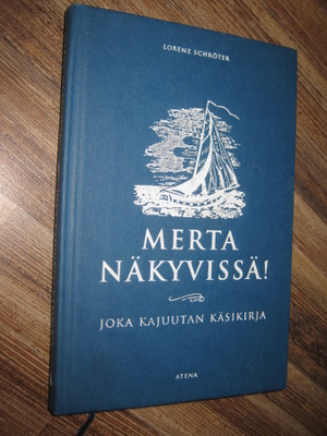 Merta näkyvissä! : joka kajuutan käsikirja  Schröter, Lorenz