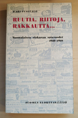 Kari Uusitalo: Ruutia, riitoja, rakkautta ...