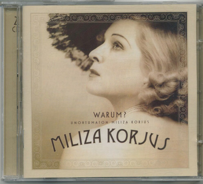 MILIZA KORJUS: Warum? – 2-CD 2003, Unohtumaton Miliza Korjus