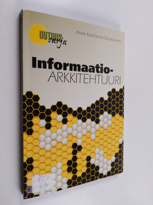 Anne Kauhanen-Simanainen : Informaatioarkkitehtuuri