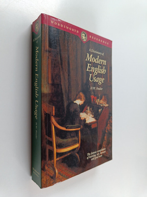H. W. Fowler : A dictionary of modern English usage