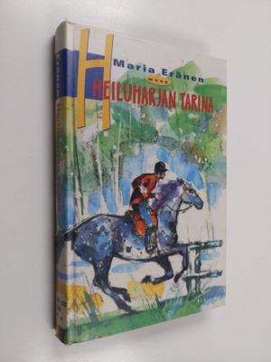 Maria Eränen : Heiluharjan tarina