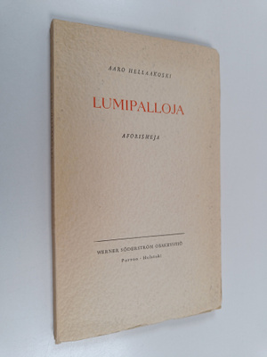 Aaro Hellaakoski : Lumipalloja : aforismeja