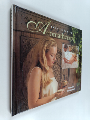 Rosalind Widdowson : Easy steps to aromatherapy