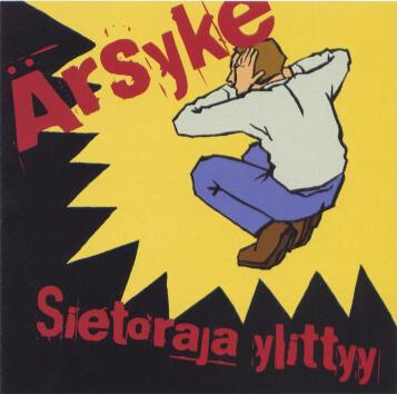 Ärsyke - Sietoraja ylittyy