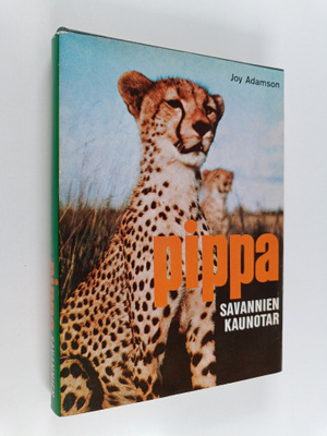 Joy Adamson : Pippa : savannien kaunotar