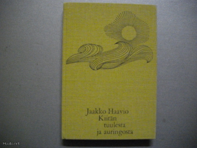 Jaakko Haavio: Kiitän tuulesta ja auringosta (22.3)
