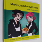 Kristina Kartano : Martin ja Katan keittiössä : lasten ko... - pikkukuva 1