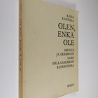 Kaisa Kantola : Olen, enkä ole : minuus ja oleminen Aaro ... - pikkukuva 1