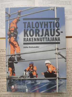 Juha Kulomäki - Taloyhtiö korjausrakennuttajana (nid.)