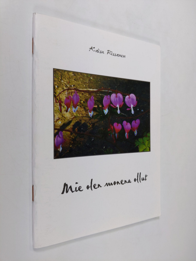 Kaisu Rissanen : Mie olen monena ollut : runoja