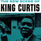 King Curtis – The New Scene Of King Curtis - pikkukuva 1