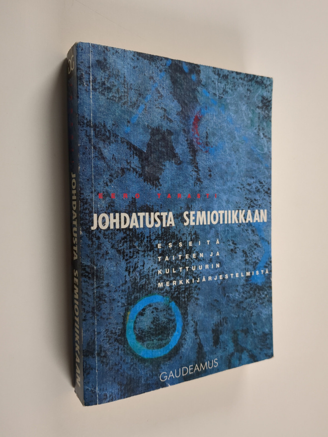 Eero Tarasti : Johdatusta semiotiikkaan : esseitä taiteen...