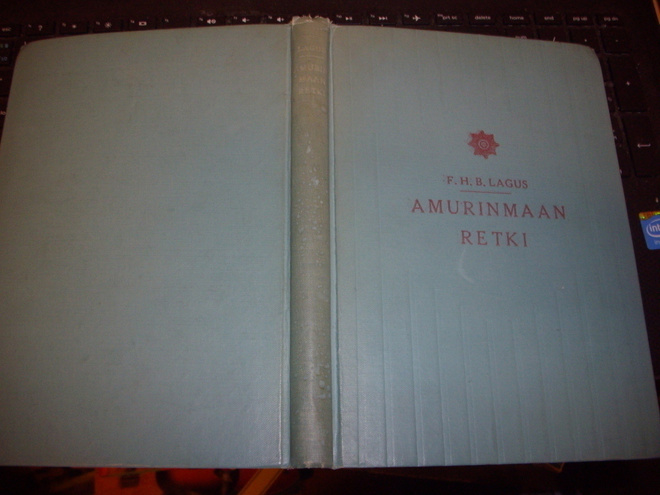 F. H. B. Lagus : Amurinmaan retki ( 1 p. 1925 ) Sis.pk:t