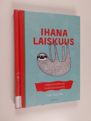 Tim Collins : Ihana laiskuus leppoisuutta ja laiskiaisvii...