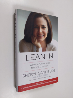 Sheryl Sandberg ym. : Lean in - Women, Work, and the Will...