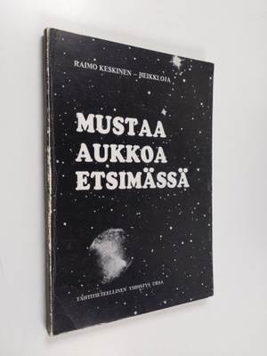 Raimo Keskinen : Mustaa aukkoa etsimässä