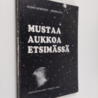 Raimo Keskinen : Mustaa aukkoa etsimässä - pikkukuva 1
