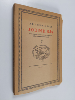 Arthur Hjelt : Jobin kirja : vuosituhansia vanha runoelma...