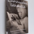 Luovuuden lähteillä : lasten- ja nuortenkirjalijat kertovat - pikkukuva 1