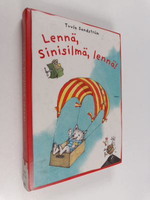 Tuula Sandström : Lennä, Sinisilmä, lennä!