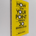 Milo O. Frank : How to Get Your Point Across in Thirty Se... - pikkukuva 1