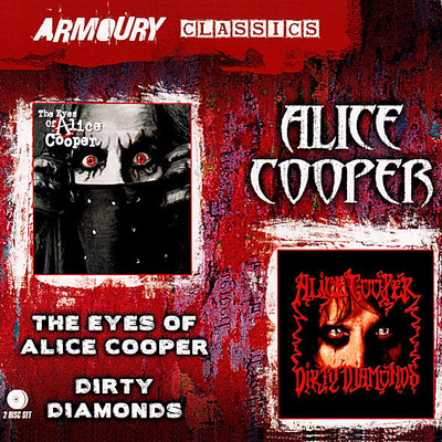 ALICE COOPER The Eyes Of Alice Cooper/Dirty Diamonds 2 CD