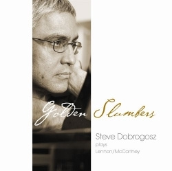 Steve Dobrogosz - Golden Slumbers (CD)