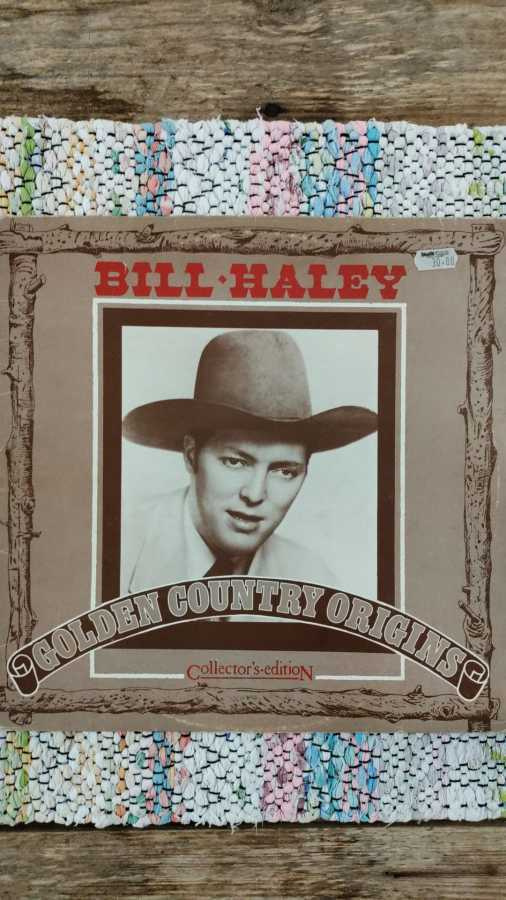 BILL HALEY - Golden Country Origins LP PRE-COMETS ERA