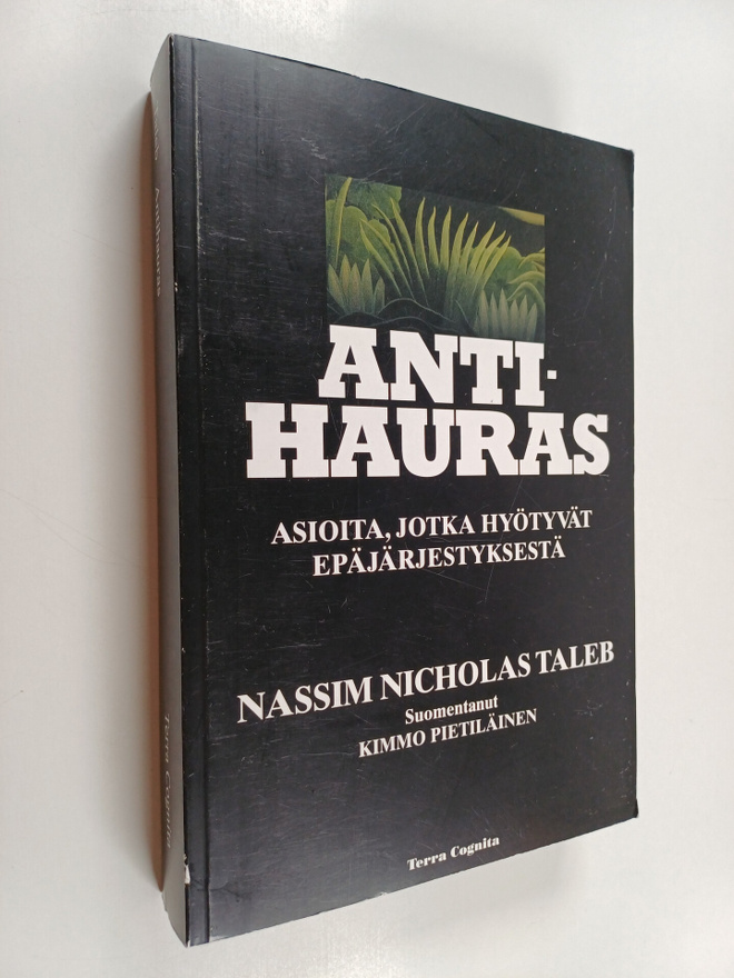 Nassim Nicholas Taleb : Antihauras : asioita, jotka hyöty...